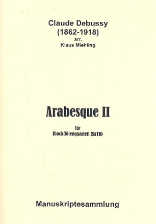 Arabesque Nr.2 fr 4 Blockflten (SATB) Partitur und Stimmen