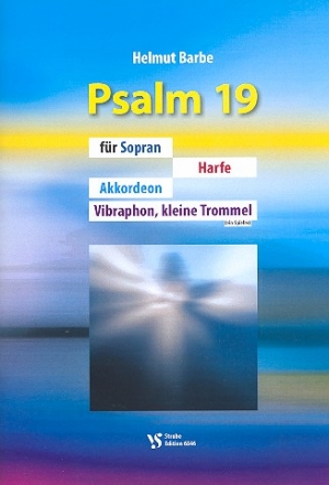 Psalm 19 fr Sopran, Harfe, Akkordeon, Vibraphon und kleine Trommel Partitur