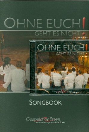 Ohne euch geht es nicht (+CD) Songbook fr gem Chor und Klavier