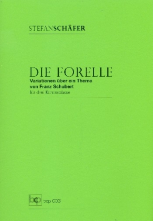 Die Forelle - Variationen ber ein Thema von Franz Schubert fr 3 Kontrabsse Partitur und Stimmen