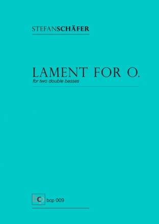 Lament for O. fr 2 Kontrabsse 2 Spielpartituren