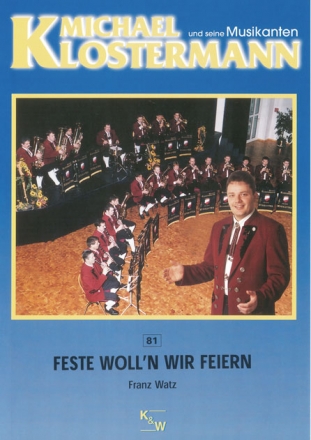 Feste woll'n wir feiern fr Blasorchester Direktion