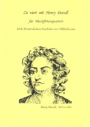 Zu viert mit Henry Purcell fr 4 Blockflten (SATB) Spielpartitur