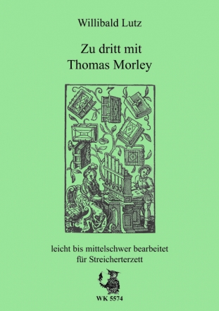 Zu dritt mit Thomas Morley fr 2 Violinen und Viola Spielpartitur