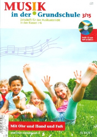 Musik in der Grundschule 3/2015 Mit Ohr und Hand und Fu