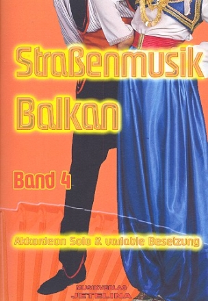 Straenmusik Band 4: Balkan fr Akkordeon und C-/B-/Es-Instrument und Percussion ad lib Partitur und Stimmen