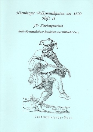 Nrnberger Volksmusikanten um 1600 Band 2 fr Streichquartett Spielpartitur