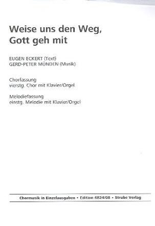 Weise uns den Weg Gott geh mit fr Gesang (Chor SATB) und Klavier (Orgel) Partitur (2 Fassungen)