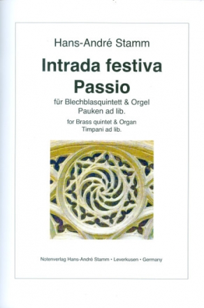 Intrada festiva und Passio fr 5 Blechblser und Orgel (Pauken ad lib) Partitur und Stimmen