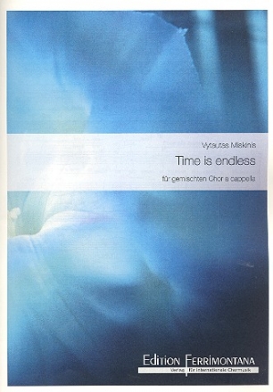 Time is endless for mixed chorus a cappella score (en)