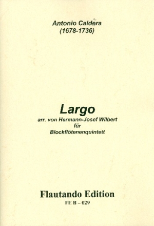 Largo fr 5 Blockflten (SSATB) Partitur und Stimmen