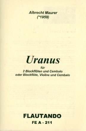 Uranus fr 2 Blockflten (Blockflte/Violine) und Cembalo Partitur und Stimmen