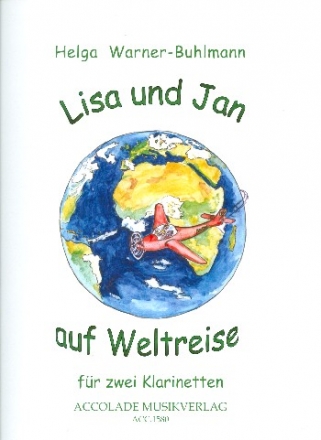 Lisa und Jan auf Weltreise fr 2 Klarinetten Spielpartitur