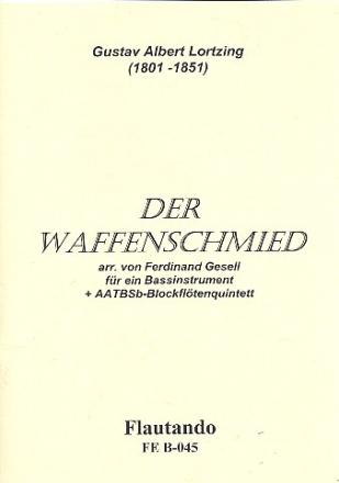 Auch ich war ein Jngling aus Der Waffenschmied fr Bass (Instrument/Gesang) und 5 Blockflten (AATBSb) Partitur und Stimmen