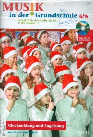 Musik in der Grundschule 4/2015 Glockenklang und Engelsang