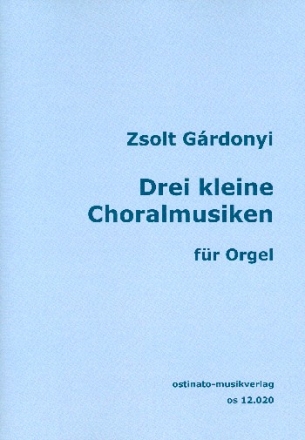 3 kleine Choralmusiken fr Orgel