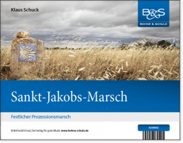 Sankt-Jakobs-Marsch: fr Blasorchester Direktion und Stimmen