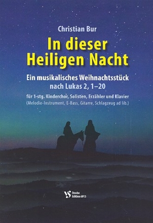 In dieser heiligen Nacht fr Sprecher, Soli, Kinderchor und Klavier (Instrumente ad lib) Klavier-Partitur