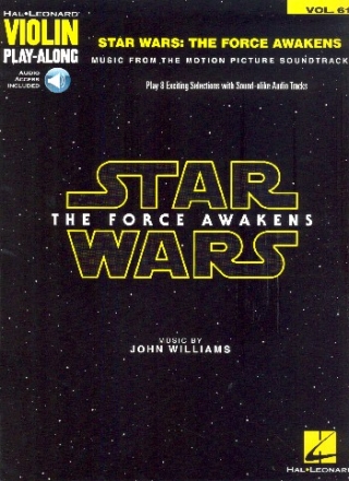 Star Wars Episode VII - The Force awakens (+Online Audio Access): for violin violin playalong vol.61