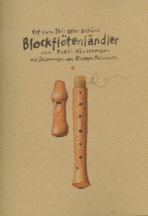 11 zum Teil sehr schne Blockfltenlndler (+CD) fr Sopranblockflte und Melodieinstrument in C (mit Akkorden)
