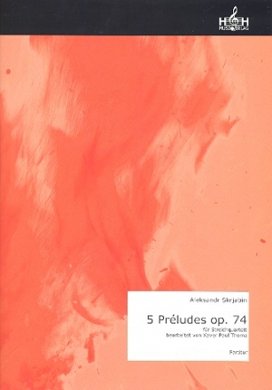 5 Prludes op.74 fr Streichquartett Partitur und Stimmen