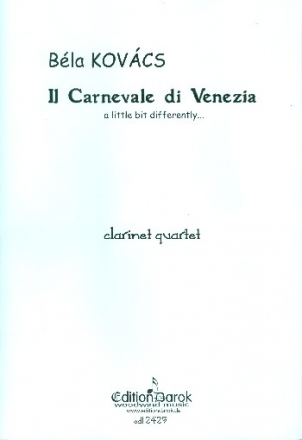 Il Carnevale di Venezia a little bit differently for 4 clarinets score and parts
