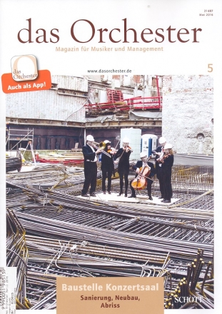 Das Orchester Mai 2016 Baustelle Konzertsaal