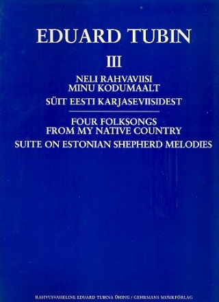 Piano Works vol.3 4 Folksongs ETW42  and  Suite on estonian Shepherd Melodies ETW45