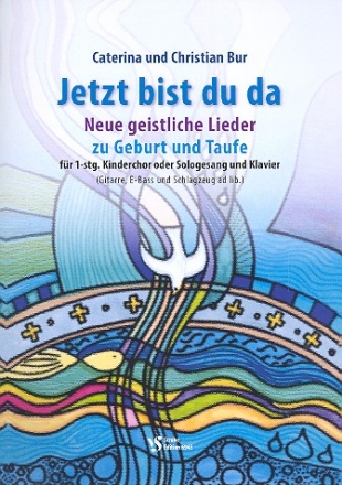 Jetzt bist du da fr Gesang (Kinderchor) und Klavier (Instrumente ad lib) Partitur