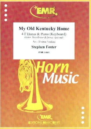 My old Kentucky Home for 4 horns and piano (keyboard) (rhythm group ad lib) score and parts