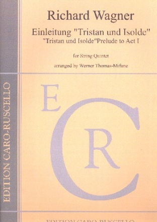 Einleitung zu Tristan und Isolde fr 2 Violinen, Viola und Violoncello Stimmen