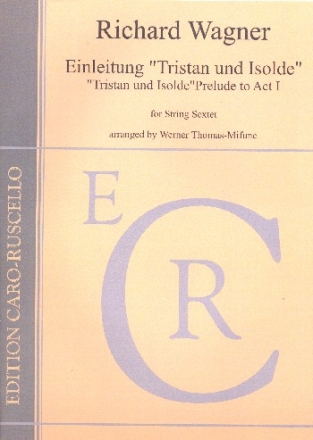 Einleitung zu Tristan und Isolde fr 2 Violinen, 2 Violen und 2 Violoncelli Stimmen