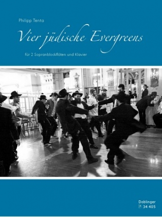 4 j�dische Evergreens f�r 2 Sopranblockfl�ten und Klavier Partitur und Stimmen