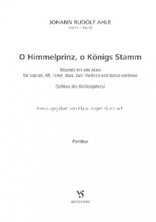 O Himmelprinz o Knigs Stamm fr 4 Stimmen (SATB), 2 Violinen und Bc Partitur