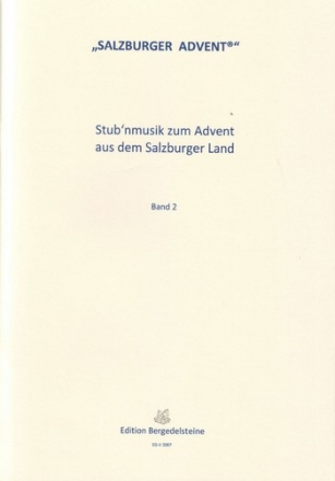 Stub'nmusik zum Advent aus dem Salzburger Land Band 2 fr 3-5 Instrumente (Hackbrett/Harfe/Zither/Gitarre) Spielpartitur