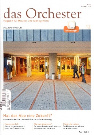 Das Orchester Dezember 2016 Hat das Abo eine Zukunft