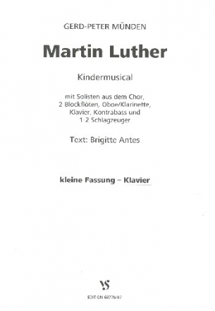 Martin Luther für Soli, Kinderchor und Instrumente Klavier für Fassung 2 (kleine Fassung)