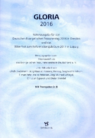 Gloria 2016 fr Posaunenchor (mit Trompete in B) Spielpartitur in B