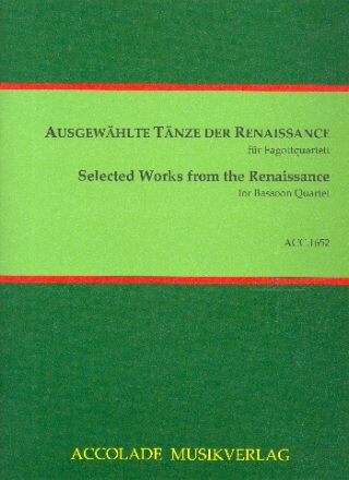 Ausgewhlte Tnze der Renaissance fr 4 Fagotte Partitur und Stimmen