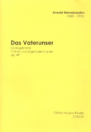 Das Vaterunser op.49 fr Gesang, Violine und Orgel (Klavier) 2 Partituren und Instrumentalstimme