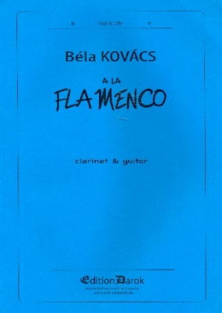 A la Flamenco fr Klarinette und Gitarre Partitur und Stimme