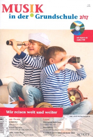 Musik in der Grundschule 2/2017 Wir reisen weit und weiter