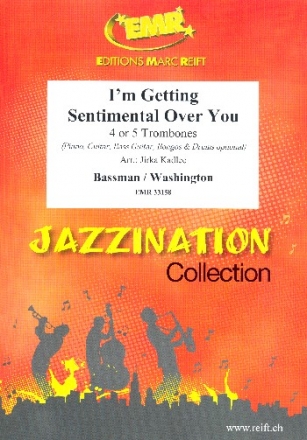 I'm getting sentimental over You for 4-5 trombones (rhythm group ad lib) score and parts