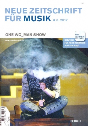 Neue Zeitschrift fr Musik 3/2017 One Wo_Man Show