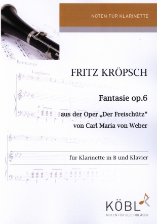 Fantasie ber Themen aus der Oper Der Freischtz von Weber op.6 fr Klarinette und Klavier