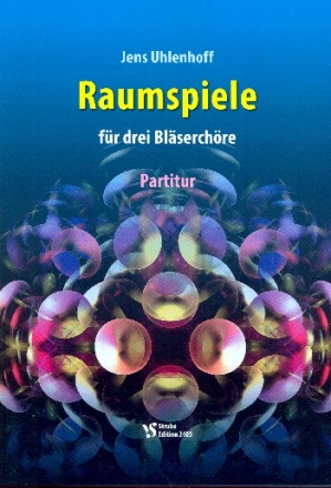 Raumspiele fr 3 Blserchre (Blechblser) Spielpartitur