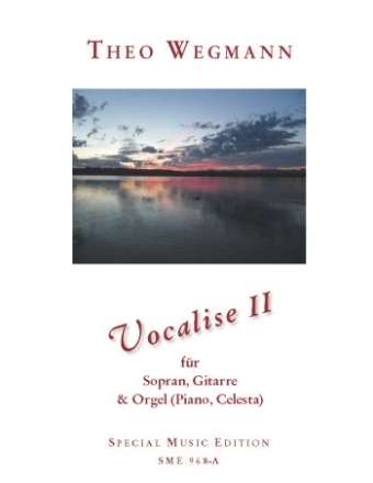 Vocalise 2 fr Sopran, Gitarre und Orgel (Piano, Celesta) Partitur und Stimmen