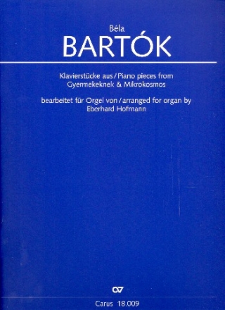 Klavierstcke aus Gyermekenek und Mikrokosmos fr Orgel