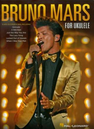 Bruno Mars for Ukulele: songbook melody line/lyrics/uke chords