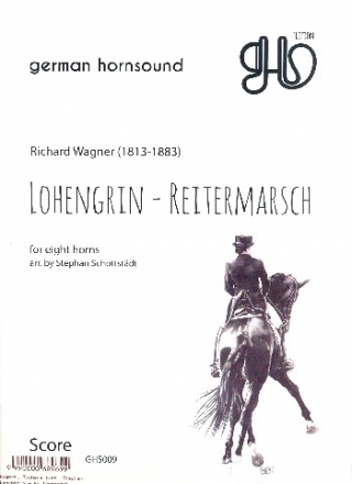 Reitermarsch aus Lohengrin fr 8 Hrner Partitur und Stimmen